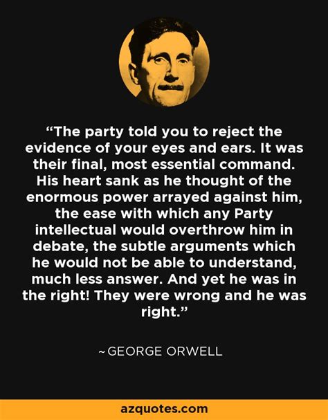 ” ~ George Orwell, <b>1984</b>, Page 1 “Outside, even through the shut window pane, the world looked cold. . 1984 julia is not interested in overthrowing the party quote